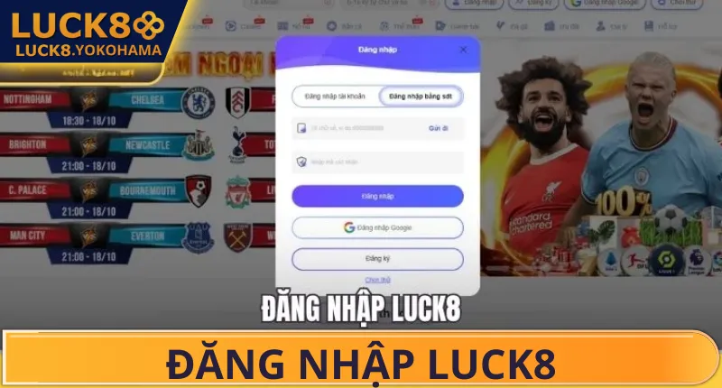 Đăng Nhập Luck8 Hướng dẫn đăng nhập Luck8