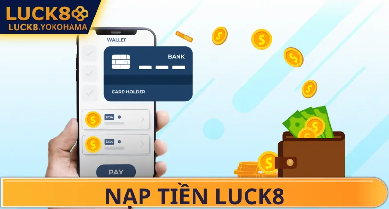 Nạp Tiền Luck8 Đôi nét về nhà cái Luck8