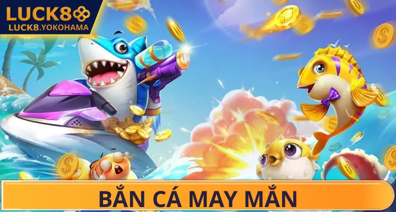 Bắn Cá May Mắn – Cuộc Phiêu Lưu Kỳ Diệu Của Biển Sâu Những bước cơ bản để bắt đầu săn thưởng