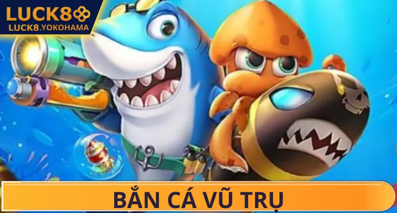 Bắn Cá Vũ Trụ – Hành Trình Khám Phá Sức Mạnh Thiên Hà Tổng quan về game bắn cá vũ trụ LUCK8