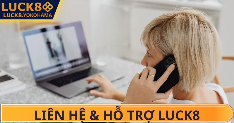 Liên Hệ LUCK8 Thông tin hữu ích dành riêng cho người chơi