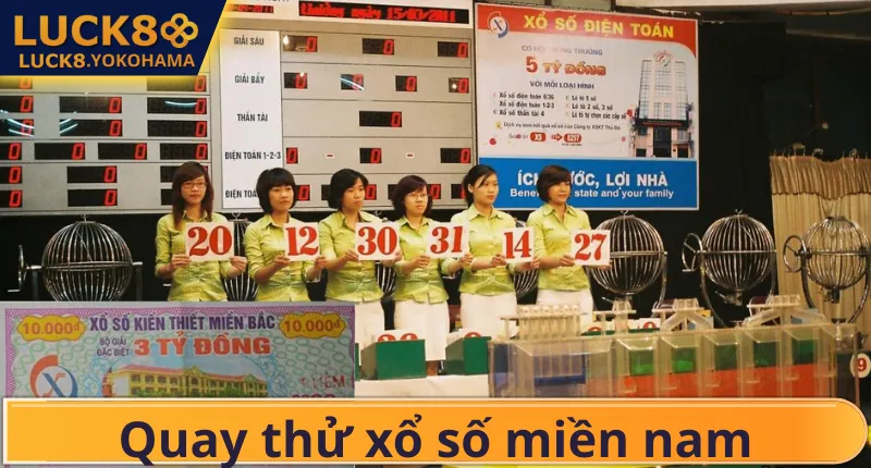 Quay Thử Xổ Số Miền Nam – Bí Quyết Dự Đoán Số Đẹp Tại LUCK8 Các giải thưởng khi quay thử xổ số miền Nam