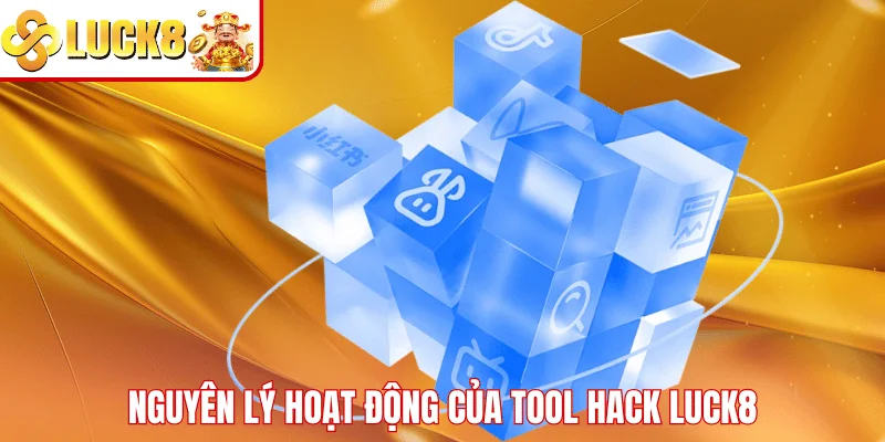 Tool Hack LUCK8 – Phân Tích Lợi Ích Và Cảnh Báo Rủi Ro Nguyên lý hoạt động của Tool hack LUCK8