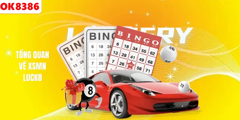XSMN LUCK8 Tổng quan về XSMN LUCK8